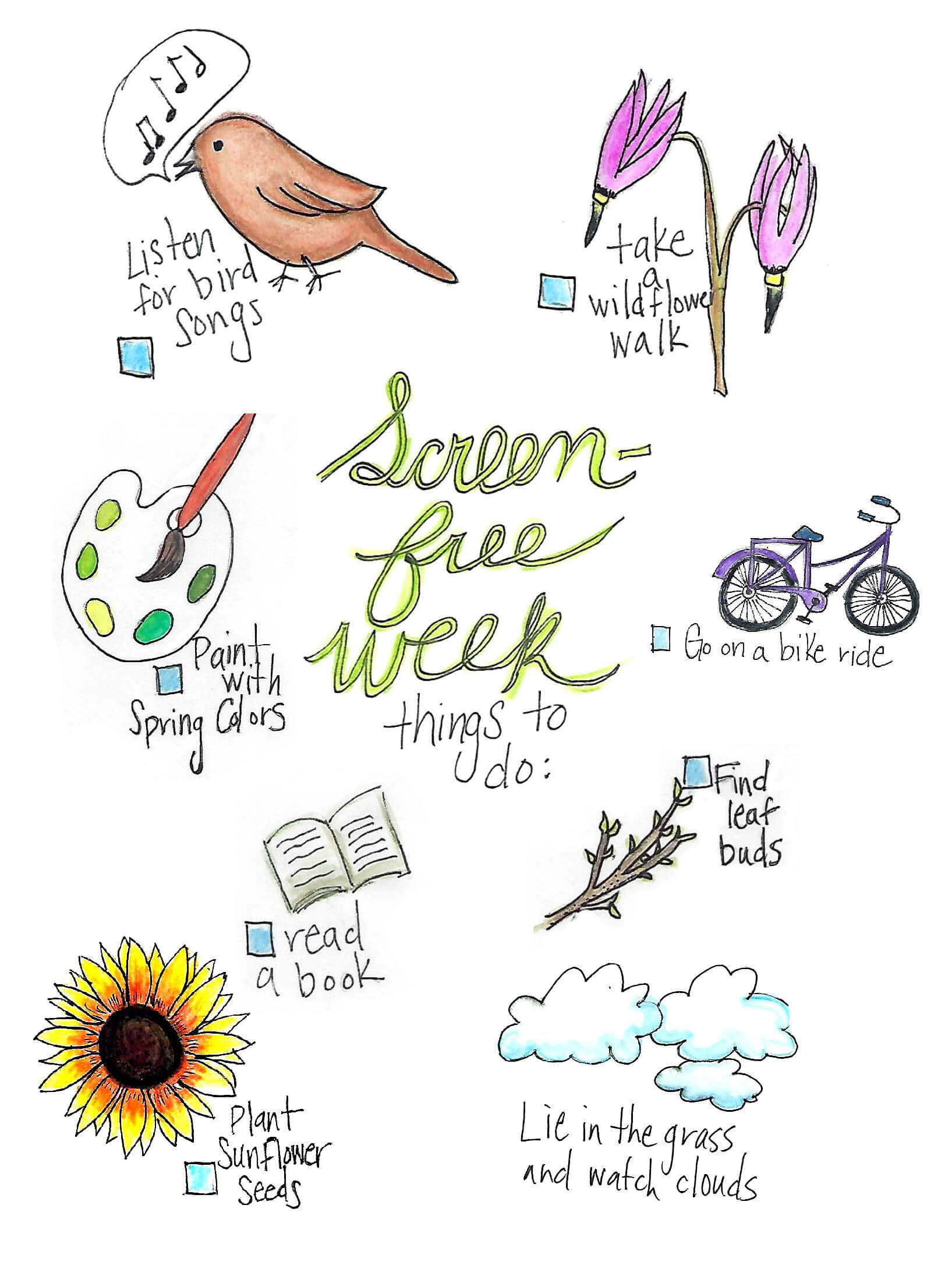 screen-free week checklist: listen to bird songs, take a wildflower walk, paint with spring colors, go on a bike ride, read a book, find leaf buds, plant sunflower seeds, lie in the grass and watch clouds